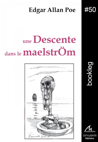 Bookleg #50 Une descente dans le maelstr&Ouml;m