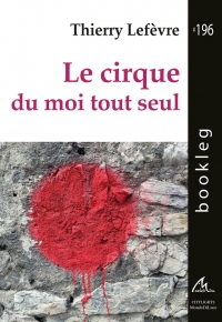 Bookleg #196 Le cirque du moi tout seul