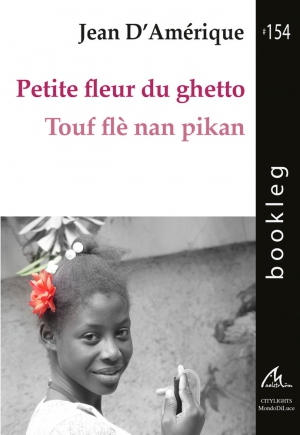 Bookleg #154 Petite fleur du ghetto - Touf fl&egrave; nan pikan