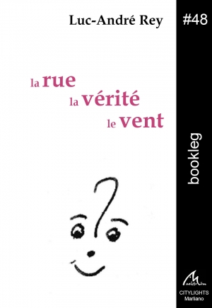 Bookleg #48 La rue, la v&eacute;rit&eacute;, le vent