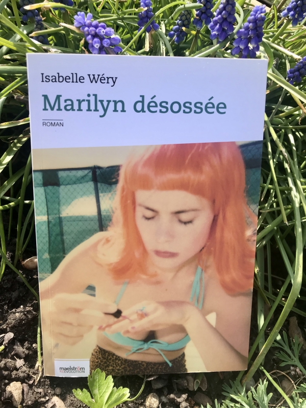Marilyn désossée - Isabelle Wéry