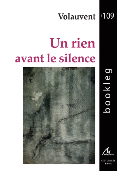 Bookleg #109 Un rien avant le silence