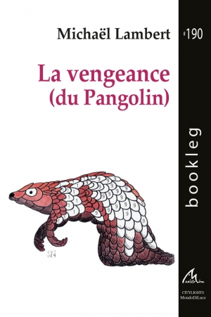 Boookleg #190 La vengeance (du Pangolin)