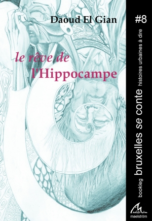 BSC #8 Le rêve de l&#039;hippocampe