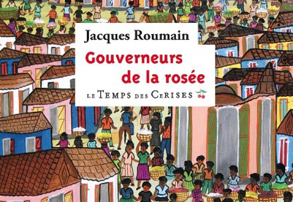#1 - Gouverneurs de la rosée, de Jacques Roumain