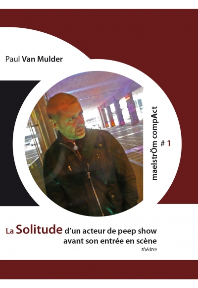 compAct #1 La Solitude d'un acteur de peep show