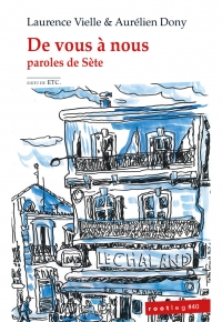 De vous &agrave; nous - paroles de S&egrave;te