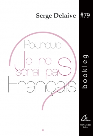 Bookleg #79 Pourquoi je ne serai pas français