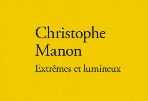 #4 - Extrêmes et lumineux, de Christophe Manon