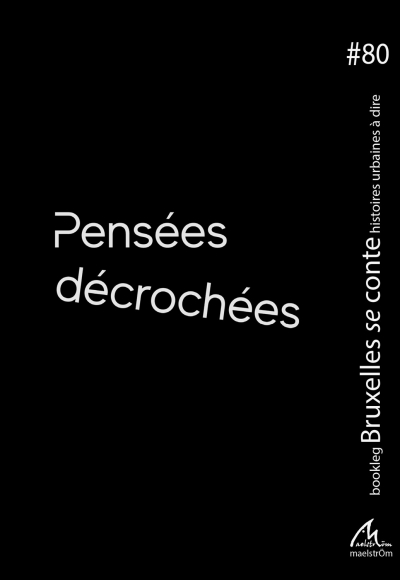 BSC #80 Pens&eacute;es d&eacute;croch&eacute;es