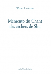 Mémento du Chant des archers de Shu