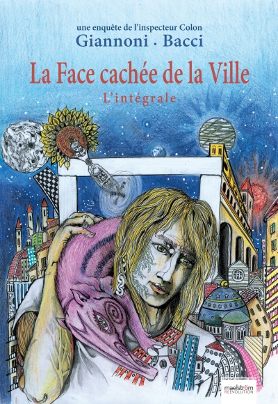 La face cachée de la ville (l&#039;intégrale)