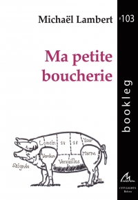 Bookleg #103 Ma petite boucherie